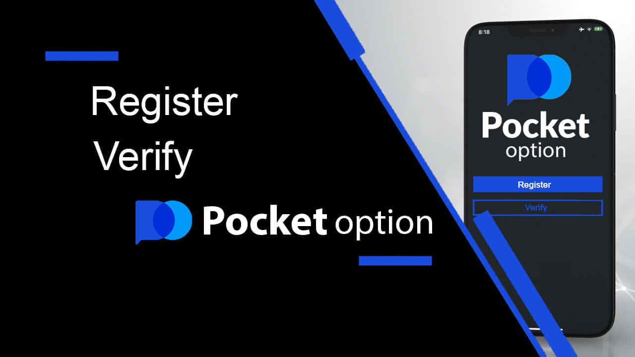 Hogyan regisztráljunk és ellenőrizzünk fiókot a Pocket Option segítségével