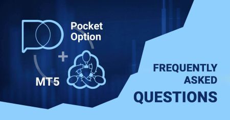 សំណួរដែលសួរញឹកញាប់នៃស្ថានីយ Forex MT5 នៅក្នុង Pocket Option