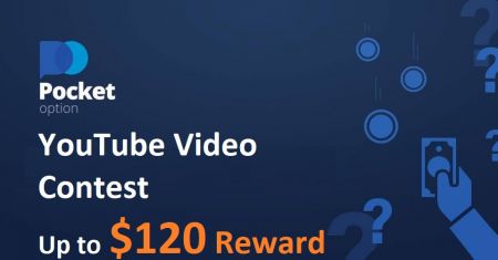 Concurso de vídeo do YouTube Pocket Option - Recompensa de até $ 120